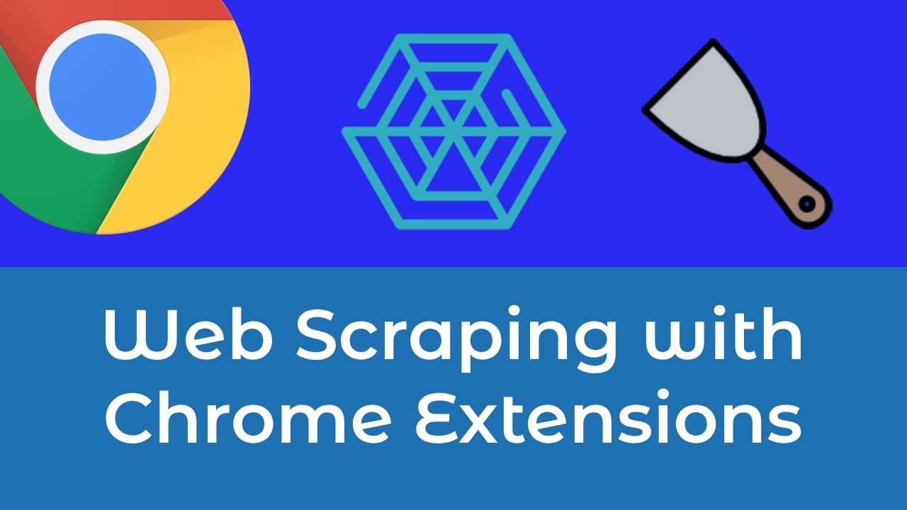 Cover Image for Web Scraping Using Chrome Extension - The Utimate Guide